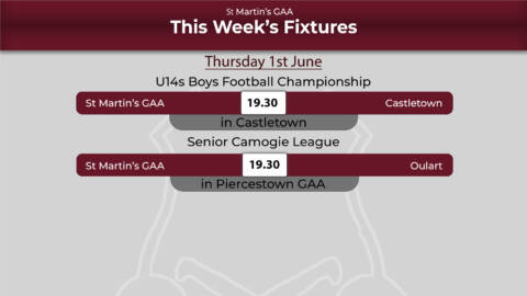 Fixtures of the Week of 29th May - 4th June 2023 - St. Martin's GAA